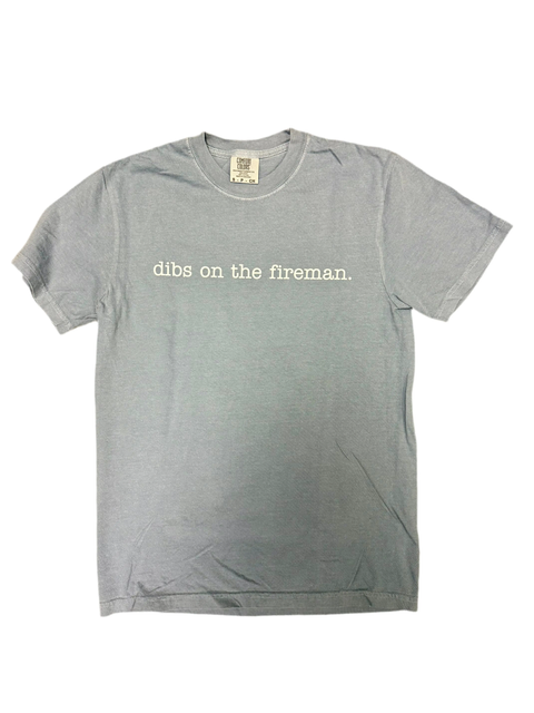 Dibs on the Fireman Shirt