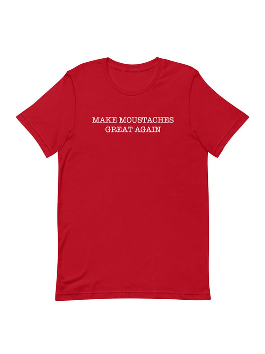 Make Moustaches Great Again Tee