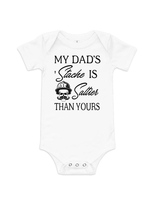 My Dad's 'Stache Is Saltier Infant Onesie