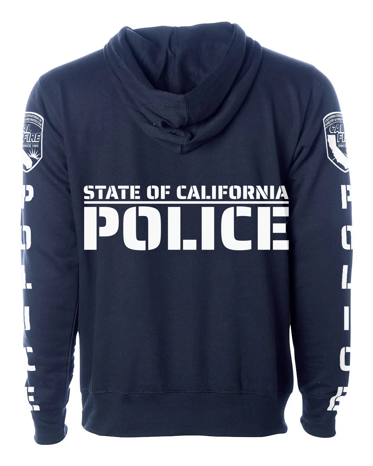 Back of the navy CAL FIRE Law Enforcement Performance Sweatshirt showing the large white STATE OF CALIFORNIA over POLICE print, with the CAL FIRE shield on each shoulder and vertical POLICE lettering down both sleeves